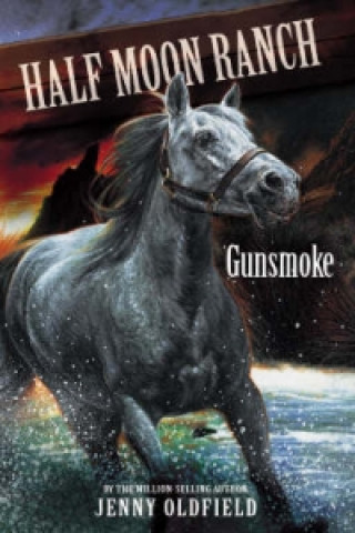 Horses of Half Moon Ranch: Gunsmoke