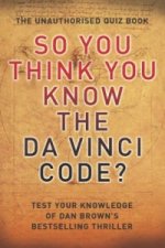 So You Think You Know the Da Vinci Code