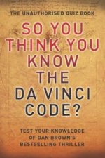 So You Think You Know the Da Vinci Code