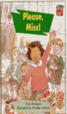 Please, Miss!
