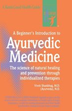 Beginner's Introduction to Ayurvedic Medicine