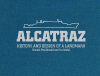Alcatraz History and Design of a Landmark