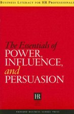 Essentials of Power, Influence, and Persuasion