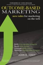 Outcome-Based Marketing New Rules for Marketing on the Web