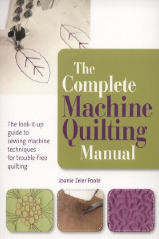 Complete Machine Quilting Manual