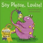 Say Please, Louise!