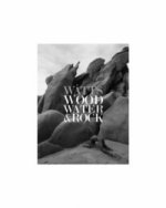 Watts: Wood, Water & Rock