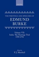 Writings and Speeches of Edmund Burke: Volume VII: India: The Hastings Trial 1789-1794