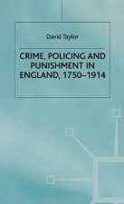 Crime, Policing and Punishment in England, 1750-1914