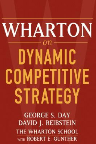 Wharton on Dynamic Competitive Strategy