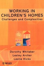 Working in Children's Homes - Challenges and Complexities