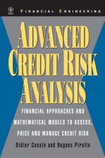 Advanced Credit Risk Analysis - Financial Approaches & Mathematical Models to Assess, Price & Manage Credit Risk