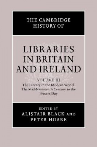 Cambridge History of Libraries in Britain and Ireland: Volume 3, 1850-2000