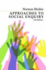 Approaches to Social Enquiry - Advanced Knowledge 2e