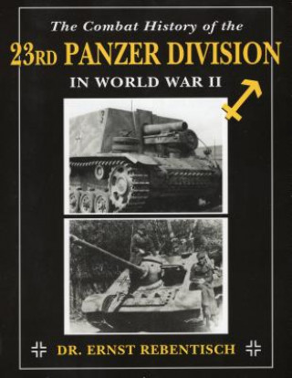 Combat History of the 23rd Panzer Division in World War II
