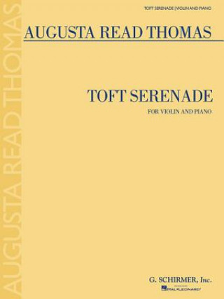 Augusta Read Thomas - Toft Serenade