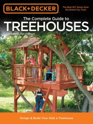 Complete Guide to Treehouses (Black & Decker)