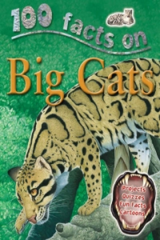 100 Facts - Big Cats