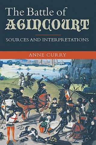 Battle of Agincourt: Sources and Interpretations