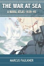War at Sea: A Naval Atlas 1939-1945