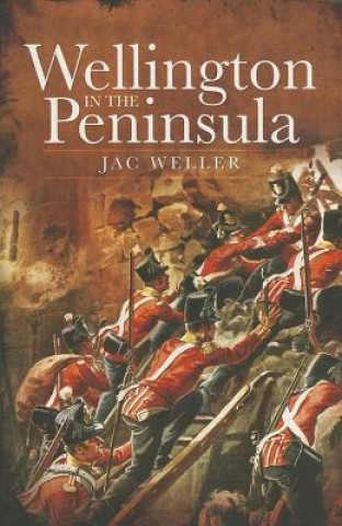 Wellington in the Peninsula: 1808-1814