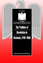Problem of Revolution in Germany, 1789-1989
