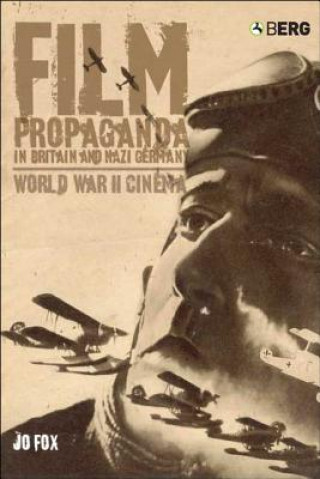 Film Propaganda in Britain and Nazi Germany