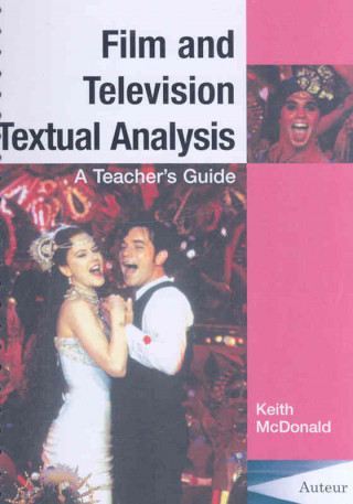 Film and Television Textual Analysis - A Teacher`s Guide