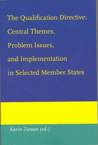 Qualification Directive: Central Themes, Problem Issues, and Implementation in Selected Member States