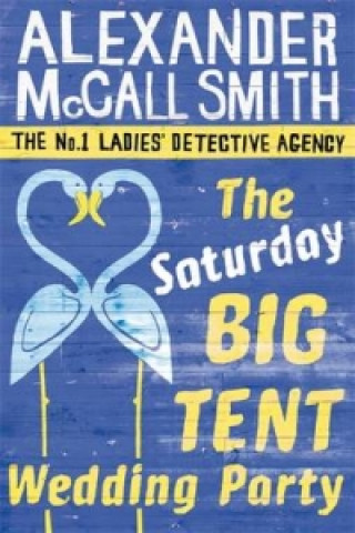 Saturday Big Tent Wedding Party (McCall Smith Alexander)()