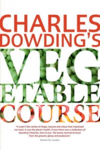 Charles Dowding's Vegetable Course (Charles Dowding)()