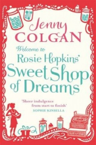 Welcome To Rosie Hopkins' Sweetshop Of Dreams (Jenny Colgan)(Brožovaná)