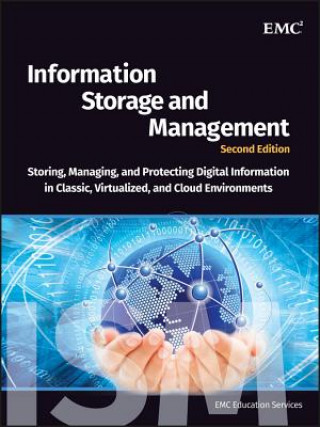 Information Storage and Management - Storing Managing and Protecting Digital Information 2e (EMC Education Services)(Kemény kötésű)