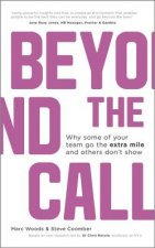 Beyond The Call - Why Some of Your Team Go the Extra Mile and Others Don't Show