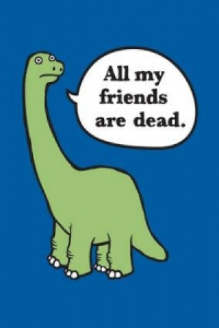 All My Friends are Dead