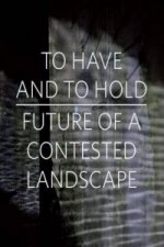 To Have and To Hold