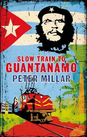 Slow Train to Guantanamo