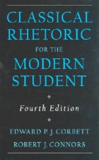 Classical Rhetoric for the Modern Student