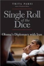 Single Roll of the Dice - Obama's Diplomacy with Iran
