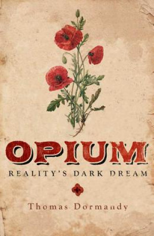 Opium (Thomas Dormandy)(Twarda)