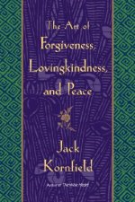 Art of Forgiveness, Lovingkindness, and Peace