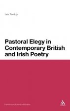 Pastoral Elegy in Contemporary British and Irish Poetry