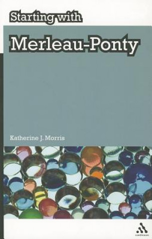 Starting with Merleau-Ponty