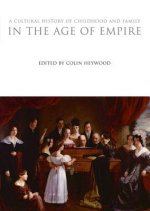 Cultural History of Childhood and Family in the Age of Empire