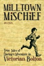 Milltown Mischief
