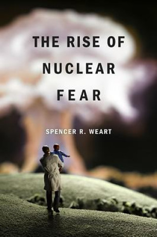 Rise of Nuclear Fear