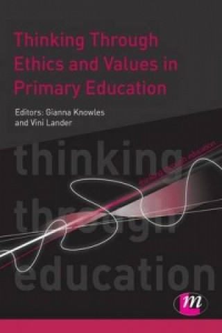 Thinking Through Ethics and Values in Primary Education