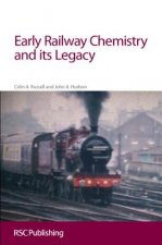 Early Railway Chemistry and its Legacy