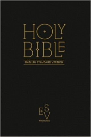 Holy Bible: English Standard Version (ESV) Anglicised Black Gift and Award edition