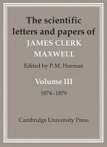 Scientific Letters and Papers of James Clerk Maxwell 2 Part Paperback Set
